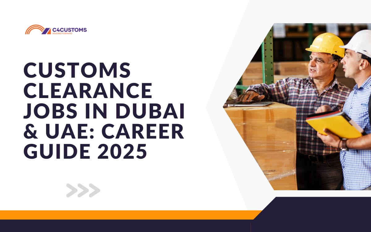 Customs Clearance Jobs in Dubai & UAE: Career Guide 2025
