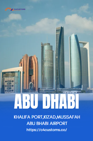 Abu Dhabi -khalifa port,kizad,mussafah abu bhabi airport-C4Customs