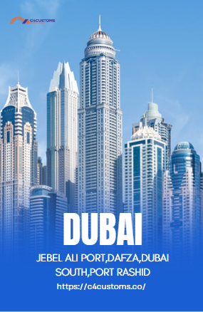 Dubai - Jebel Ali Port, DAFZA, Dubai South, Port Rashid-C4Customs